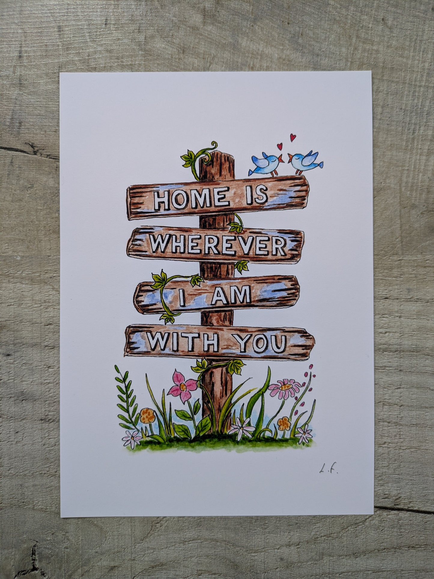 Print, Home is wherever I am with you