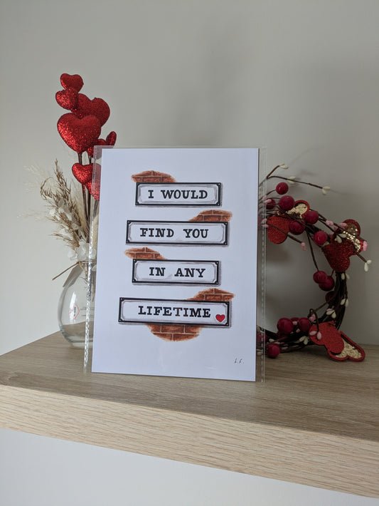 A5 Art print, I would find you in any lifetime